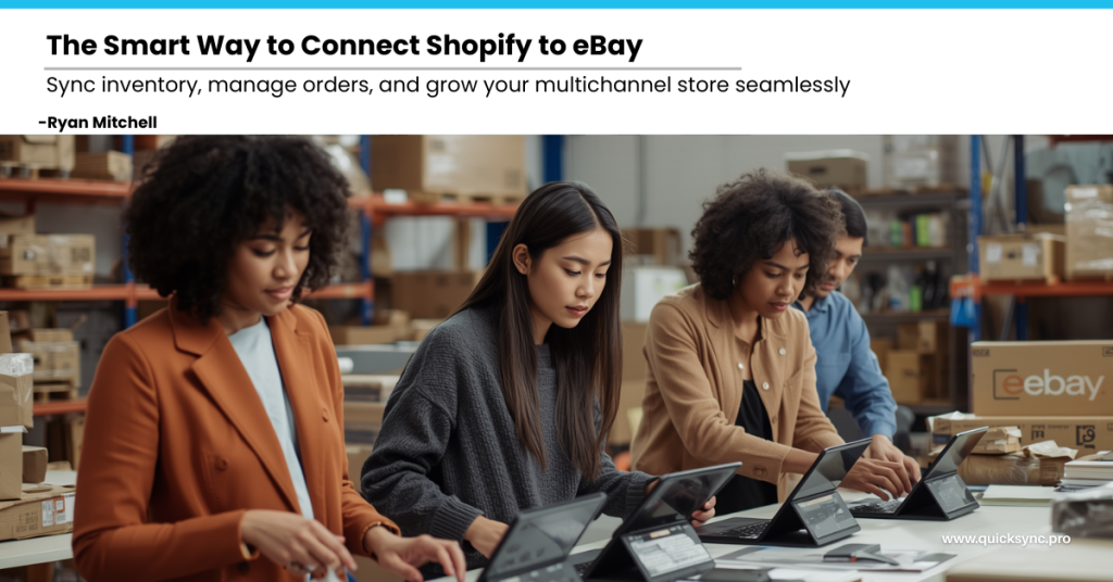 How to Connect Shopify to eBay: A Complete Guide for MultiChannel Sellers