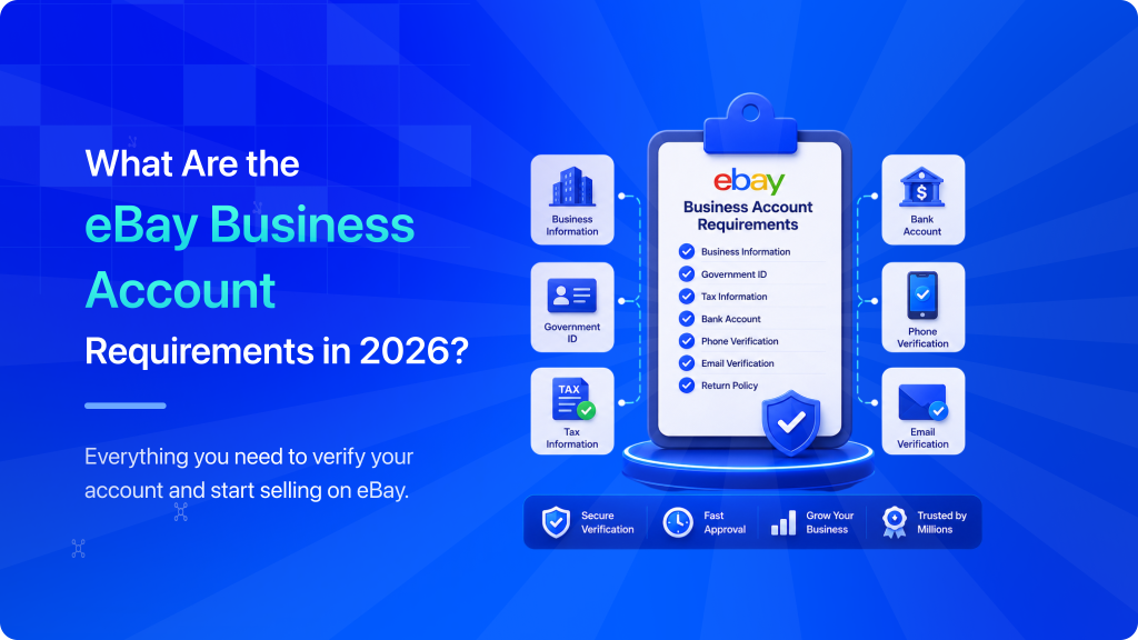 eBay Business Account Requirements: The Complete Guide for New Sellers in 2026