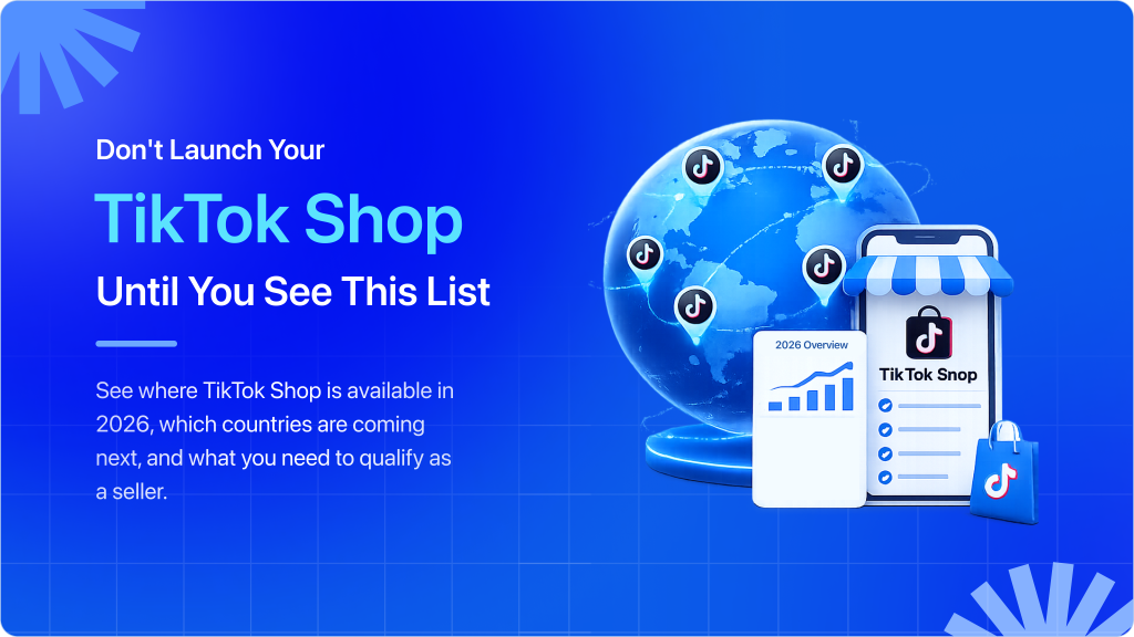 TikTok Shop Countries 2026: Complete List of Every Country Where You Can Sell