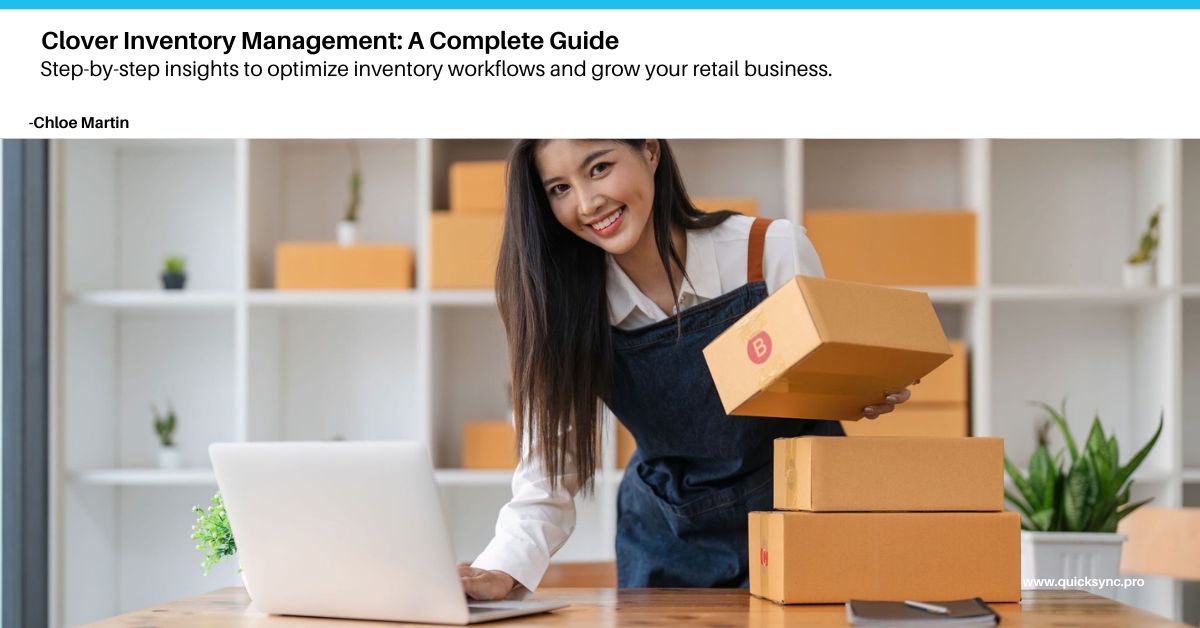 Clover Inventory Management: The Complete Guide to Syncing Stock Across All Sales Channels