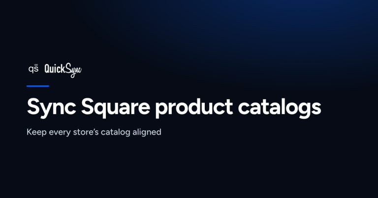 How Do I Keep Product Catalogs Synchronized Across All Stores in Square?