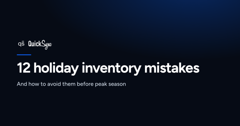 12 Biggest Holiday Inventory Mistakes and How to Avoid Them