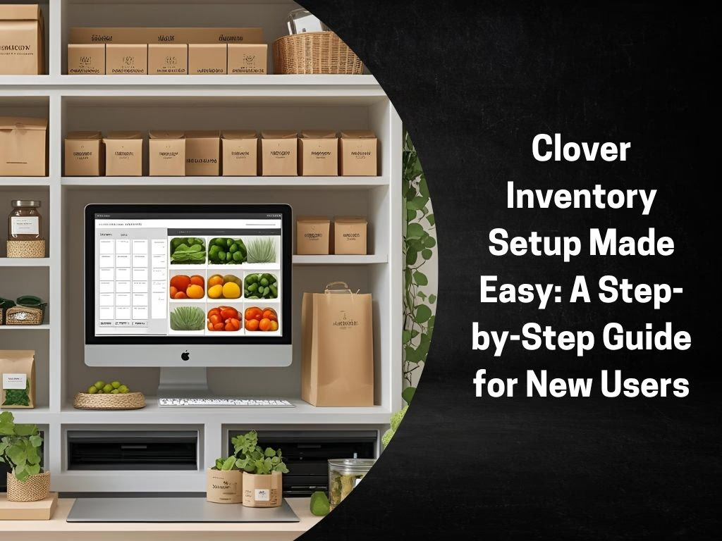 what are the best options for integrating with shopify and woocommerce? Clover Inventory Setup Made Easy: A Step-by-Step Guide for New Users