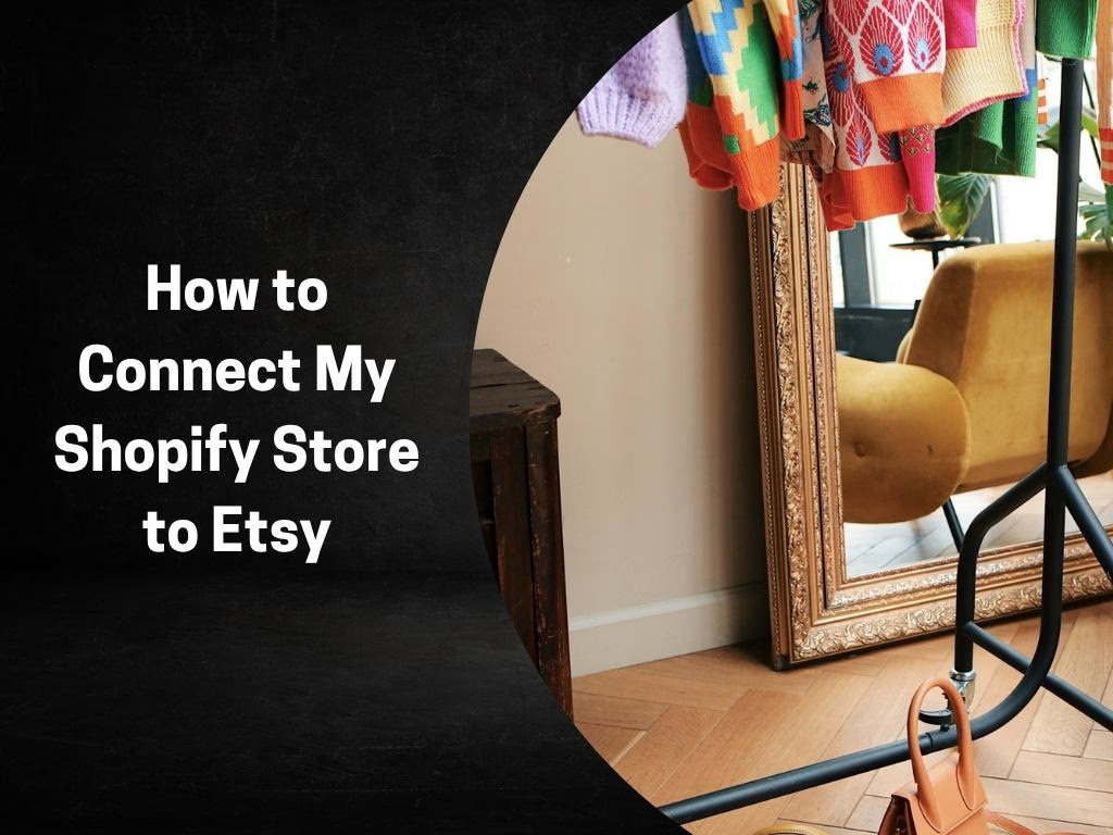 How to Connect My Shopify Store to Etsy