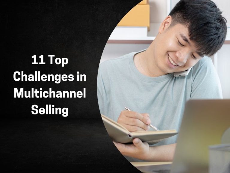 Top 11 Challenges of Multichannel Selling & Their Solutions
