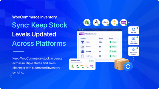 WooCommerce Inventory Sync: Keep Stock Levels Updated Across Platforms