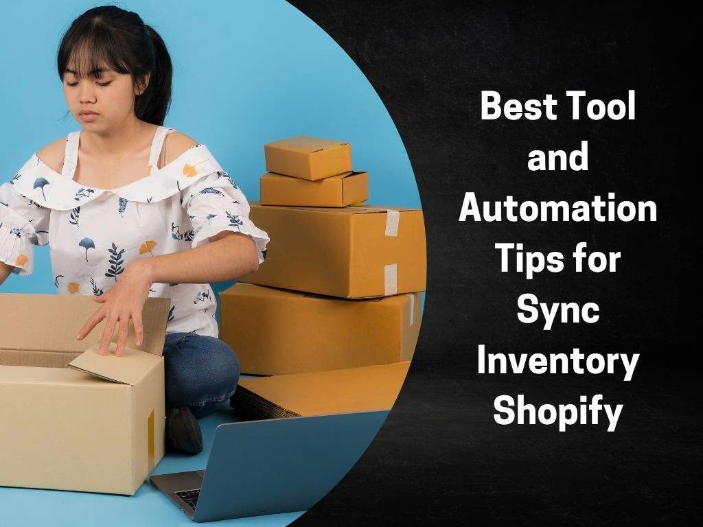 Best Tool and Automation Tips for Sync Inventory Shopify