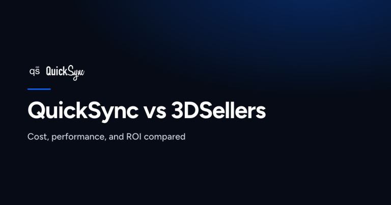 QuickSync vs 3DSellers: Which Delivers Better ROI? 10 Key Cost & Performance Comparisons