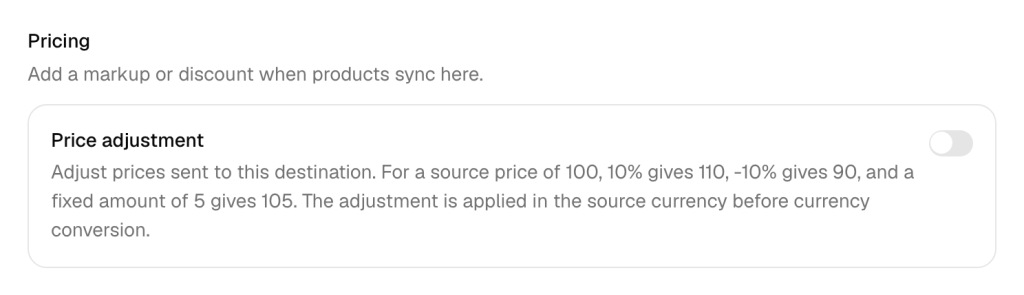 The Pricing section of a store's settings in QuickSync, with the Price adjustment switch and its note: for a source price of 100, 10% gives 110, -10% gives 90, and a fixed amount of 5 gives 105.