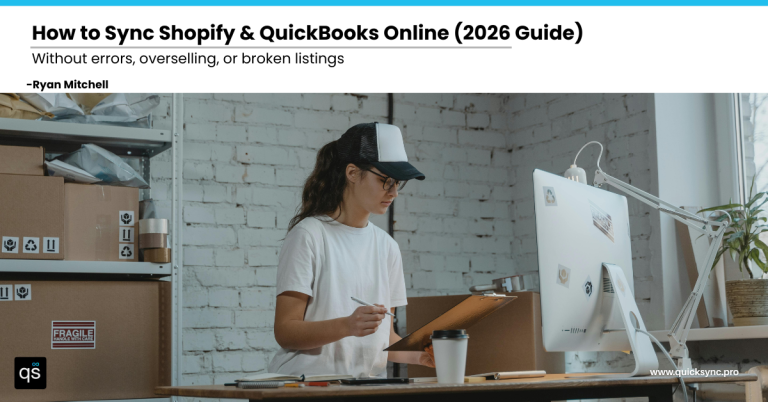 How to Sync Shopify and QuickBooks Online: A Complete Guide 2026