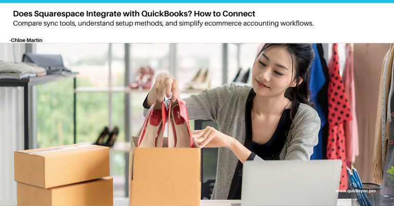 Does Squarespace Integrate with QuickBooks? Set up, Sync Options & Best Tool