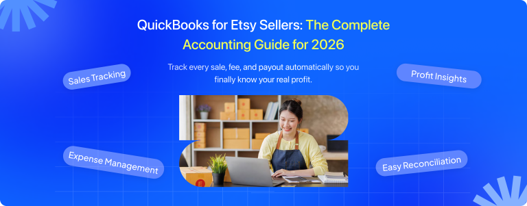 QuickBooks for Etsy Sellers: Setup, Fees, Payouts, and Tax Deductions Explained