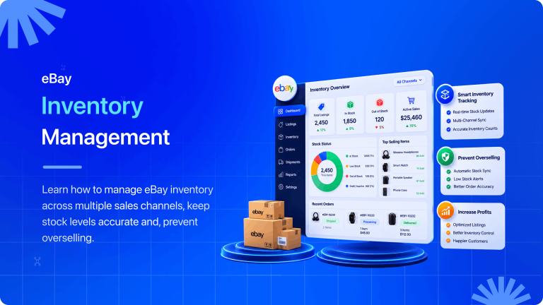eBay Inventory Management: How to Manage Inventory Across Multiple Sales Channels 