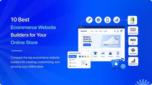 10 Best Ecommerce Website Builders for Your Online Store