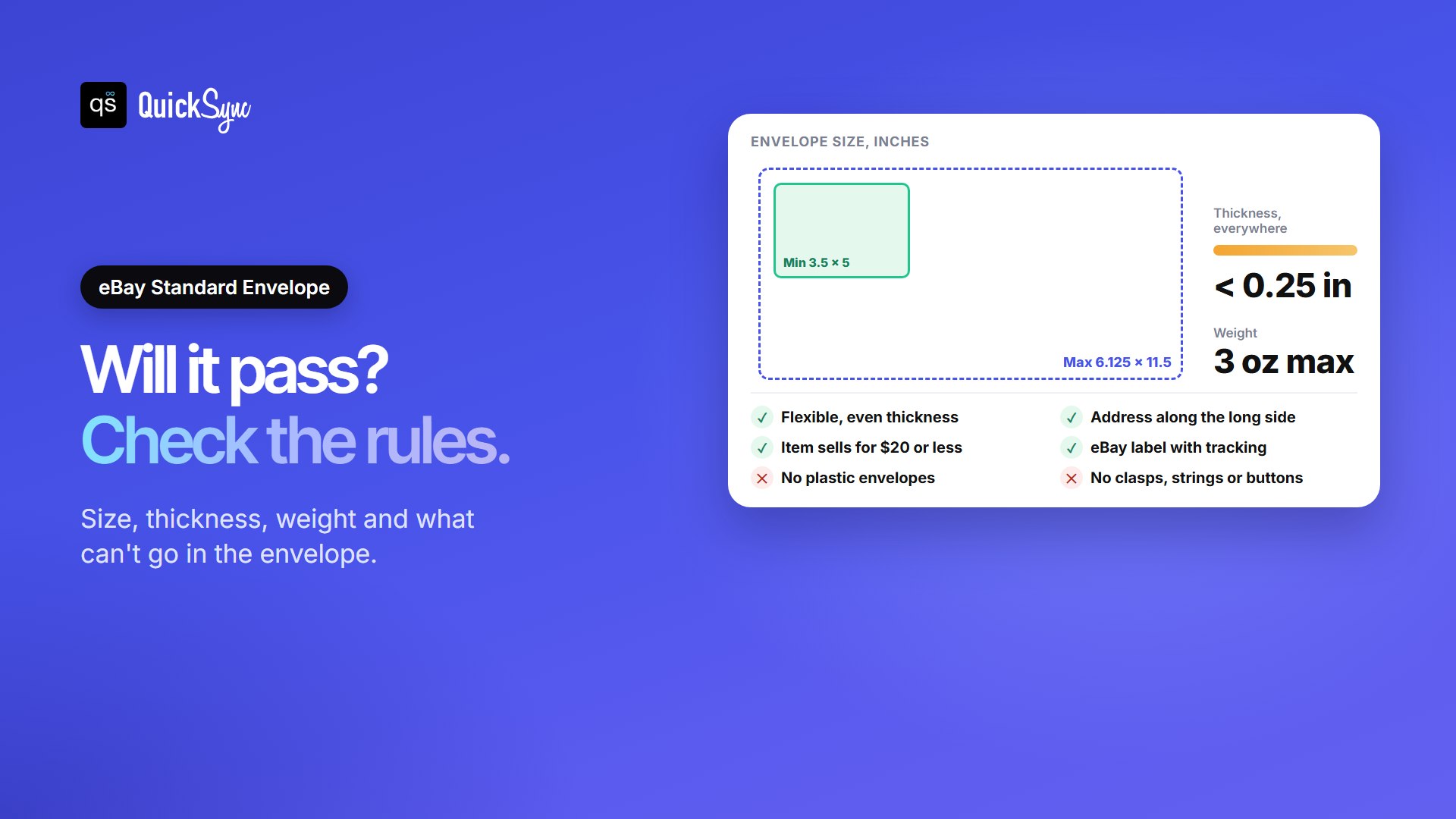 eBay Standard Envelope requirements: between 3.5 by 5 inches and 6.125 by 11.5 inches, under 0.25 inch thick, up to 3 oz, flexible, no plastic, no clasps, and the address parallel to the longest side